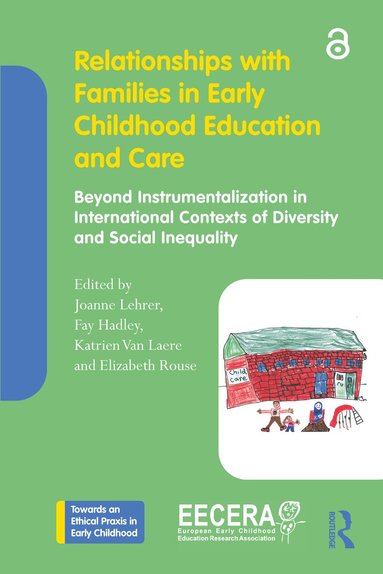 Joanne Lehrer, Fay Hadley, Katrien Van Laere, Elizabeth Rouse - Relationships with Families in Early Childhood Education and Care, Häftad