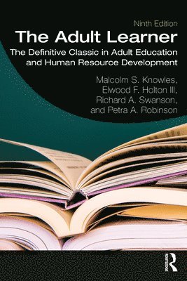 Malcolm S. Knowles, Elwood F. Holton III, Richard A. Swanson, Petra A. Robinson, Malcolm Knowles - Adult Learner, Häftad. Tillgänglighet: Lägg i varukorg