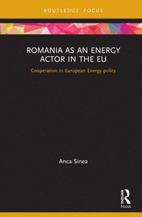 bokomslag Romania as an Energy Actor in the EU