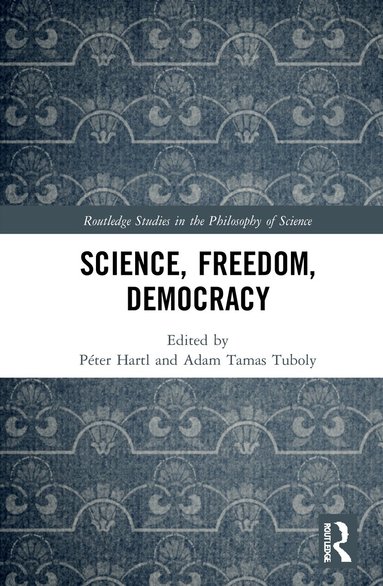 Péter Hartl, Adam Tamas Tuboly - Science, Freedom, Democracy, Inbunden