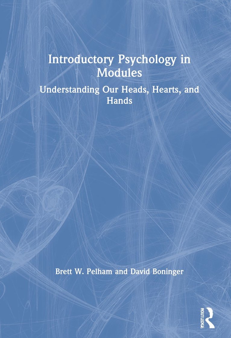 Brett Pelham, David Boninger - Introductory Psychology in Modules, Inbunden