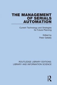 bokomslag The Management of Serials Automation
