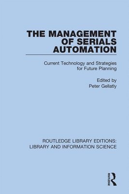 The Management of Serials Automation 1