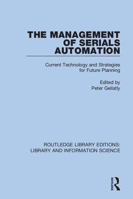Peter Gellatly - Management of Serials Automation, Häftad