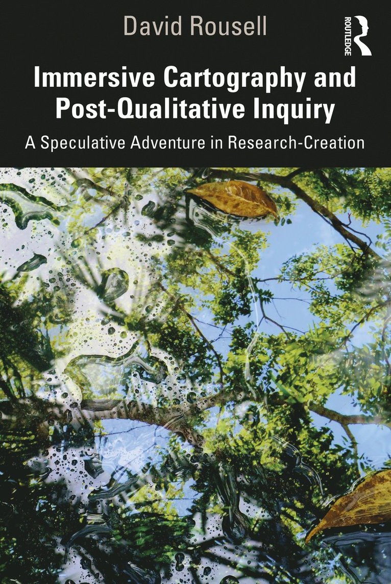 Immersive Cartography and Post-Qualitative Inquiry 1