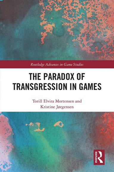 Torill Mortensen, Kristine Jørgensen - Paradox of Transgression in Games, Inbunden