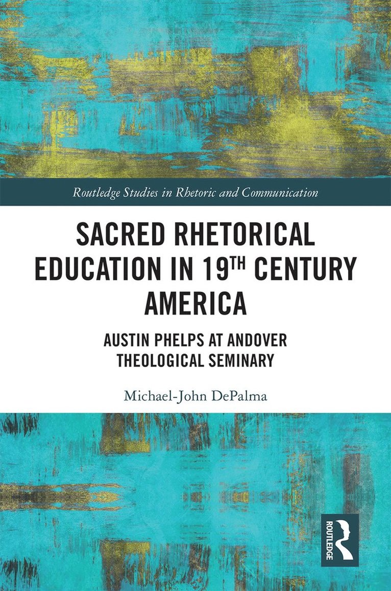 Sacred Rhetorical Education in 19th Century America 1