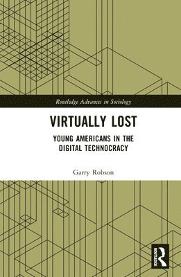 Garry Robson, Poland) Robson, Garry (Jagiellonian University’s Institute for American Studies in Krakow - Virtually Lost, Inbunden