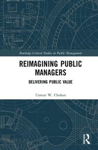 bokomslag Reimagining Public Managers