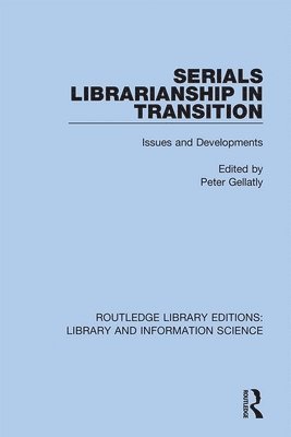 Serials Librarianship in Transition 1