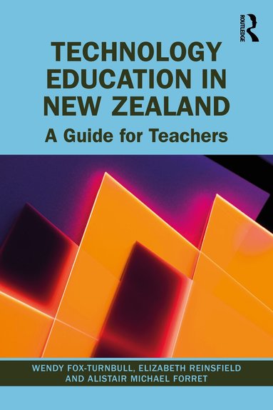 Wendy Fox-Turnbull, Elizabeth Reinsfield, Alistair Michael Forret - Technology Education in New Zealand, Häftad