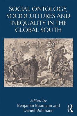 Social Ontology, Sociocultures, and Inequality in the Global South 1