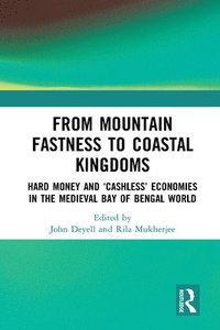 bokomslag From Mountain Fastness to Coastal Kingdoms