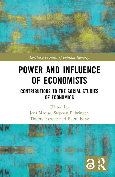 Jens Maesse, Stephan Pühringer, Thierry Rossier, Pierre Benz - Power and Influence of Economists, Inbunden