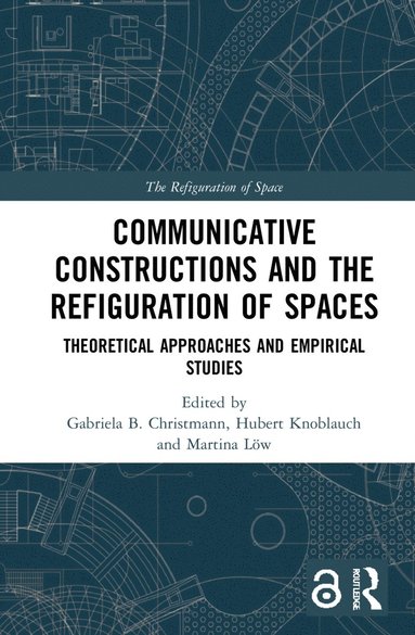 bokomslag Communicative Constructions and the Refiguration of Spaces