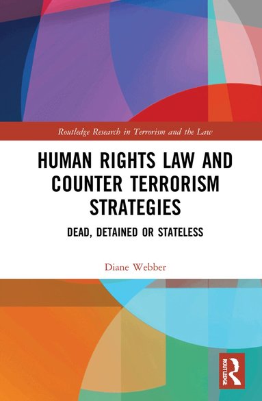 Diane Webber - Human Rights Law and Counter Terrorism Strategies, Häftad