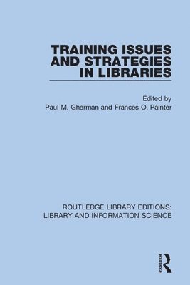 Training Issues and Strategies in Libraries 1