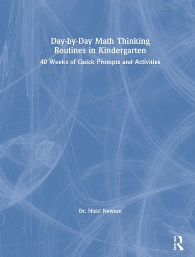 Nicki Newton - Day-by-Day Math Thinking Routines in Kindergarten, Inbunden