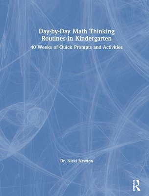 Day-by-Day Math Thinking Routines in Kindergarten 1