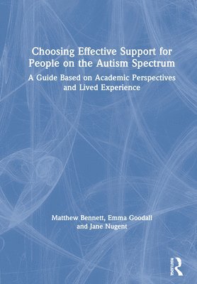 Choosing Effective Support for People on the Autism Spectrum 1