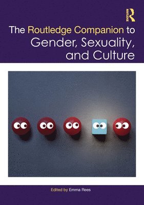 Emma Rees, UK) Rees, Emma (University of Chester - Routledge Companion to Gender, Sexuality and Culture, Inbunden