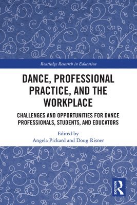 bokomslag Dance, Professional Practice, and the Workplace