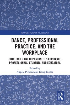 Dance, Professional Practice, and the Workplace 1