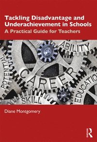 bokomslag Tackling Disadvantage and Underachievement in Schools