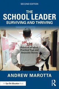 bokomslag The School Leader Surviving and Thriving