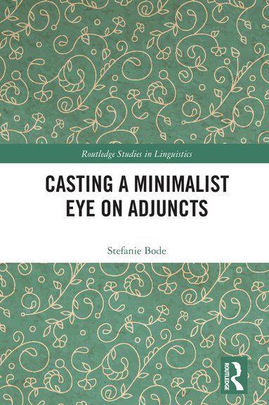 Stefanie Bode - Casting a Minimalist Eye on Adjuncts, Inbunden