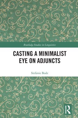 Casting a Minimalist Eye on Adjuncts 1