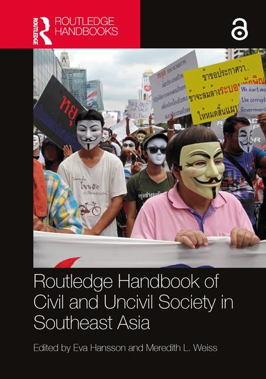Eva Hansson, Meredith L. Weiss - Routledge Handbook of Civil and Uncivil Society in Southeast Asia, Inbunden