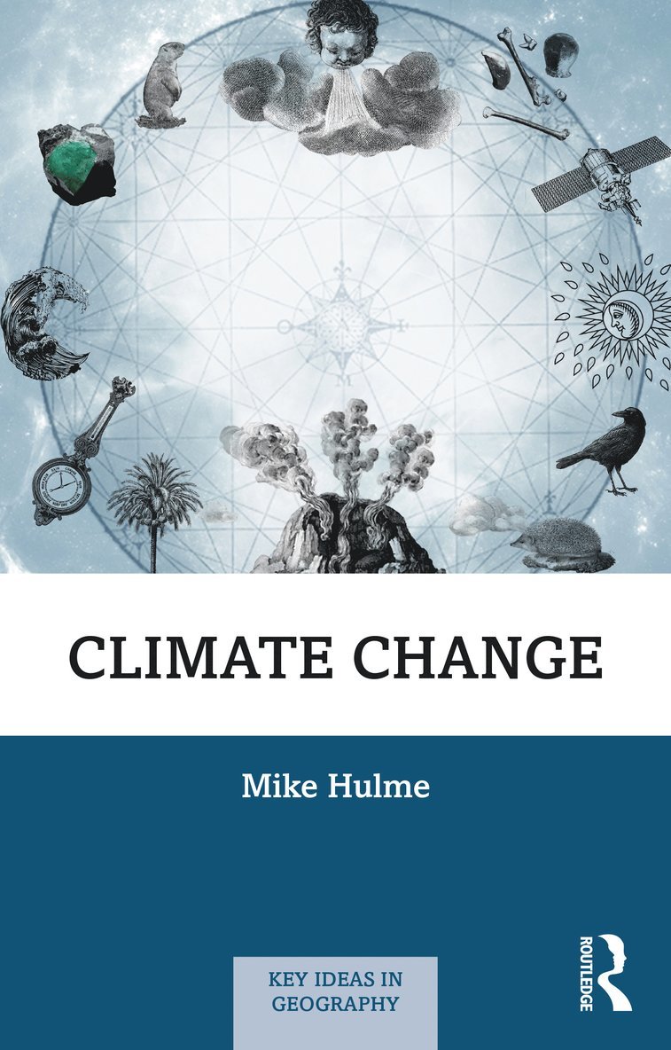 Mike Hulme - Climate Change, Häftad