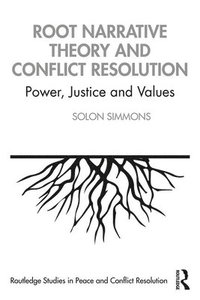 bokomslag Root Narrative Theory and Conflict Resolution