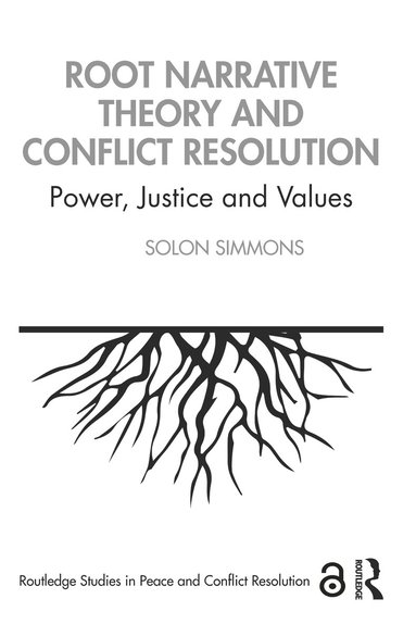 Solon Simmons - Root Narrative Theory and Conflict Resolution, Häftad