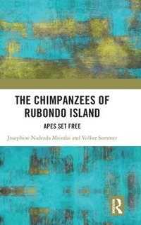 bokomslag The Chimpanzees of Rubondo Island