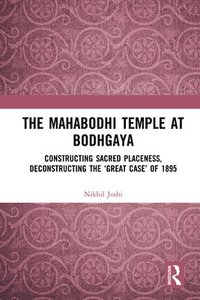 bokomslag The Mahabodhi Temple at Bodhgaya