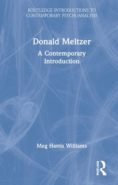 Meg Harris Williams - Donald Meltzer, Inbunden