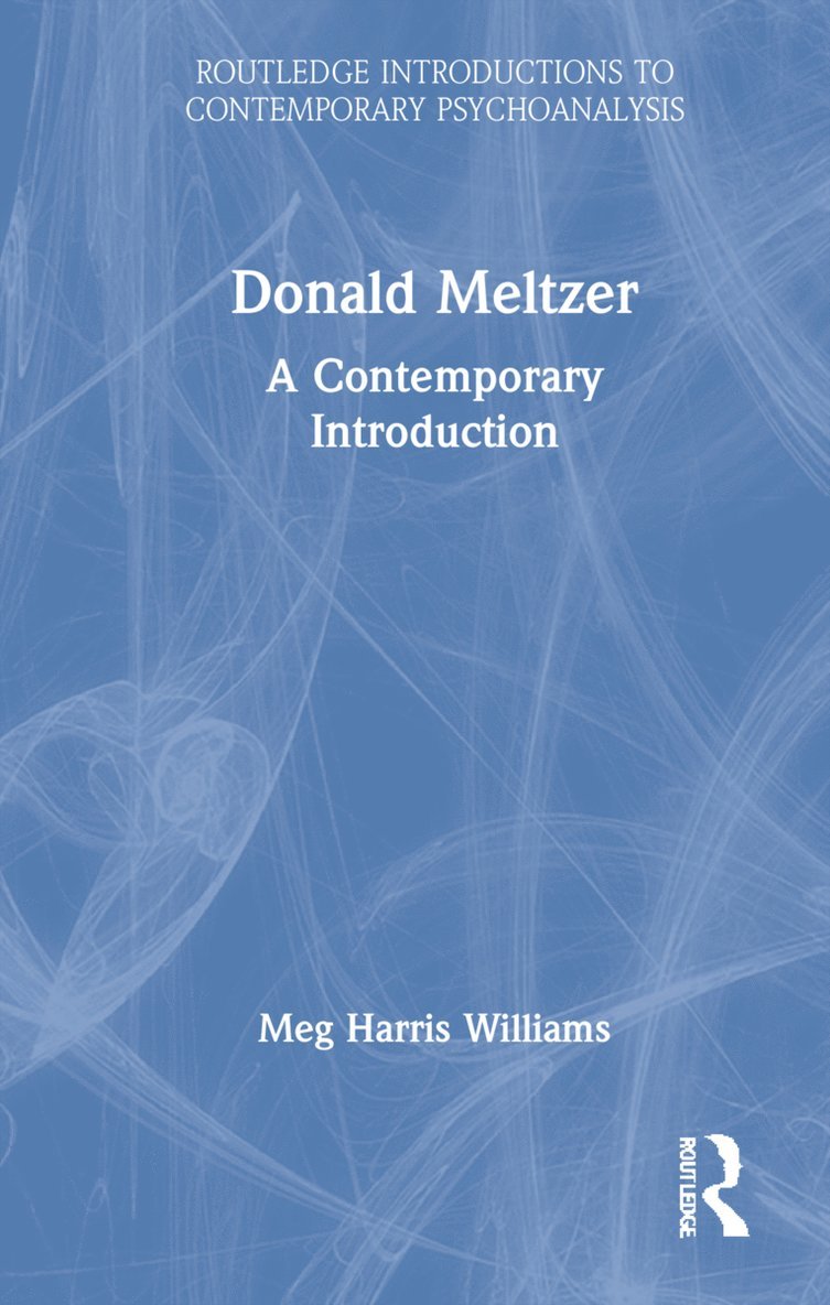 Meg Harris Williams - Donald Meltzer, Inbunden
