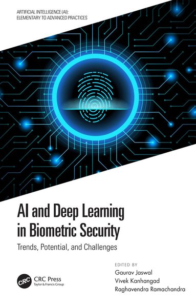 Gaurav Jaswal, Vivek Kanhangad, Raghavendra Ramachandra - AI and Deep Learning in Biometric Security, Inbunden