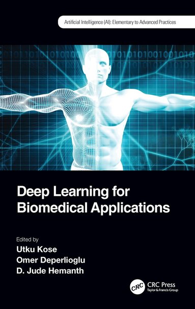 Utku Kose, Omer Deperlioglu, D. Jude Hemanth - Deep Learning for Biomedical Applications, Inbunden