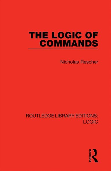 Nicholas Rescher - Logic of Commands, Inbunden
