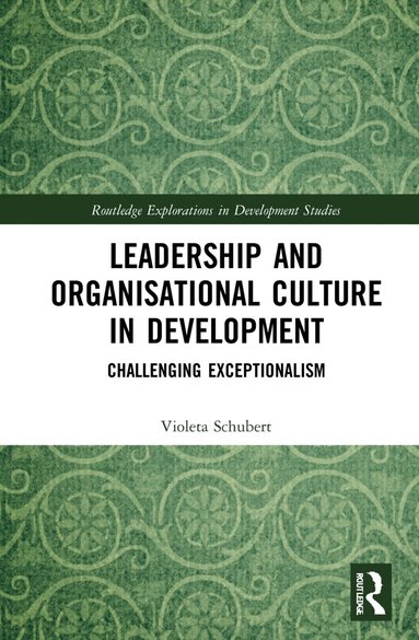 Violeta Schubert - Leadership and Organisational Culture in Development, Inbunden