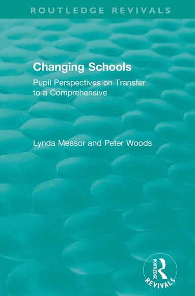 Lynda Measor, Peter Woods - Changing Schools, Inbunden