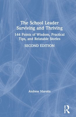 The School Leader Surviving and Thriving 1