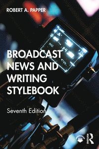 bokomslag Broadcast News and Writing Stylebook