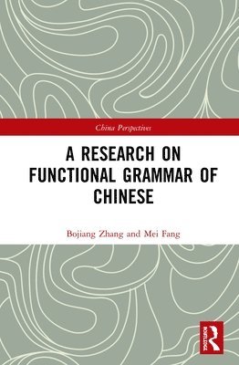 A Research on Functional Grammar of Chinese 1