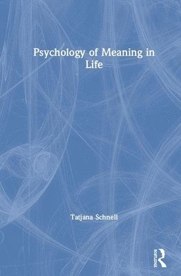 bokomslag The Psychology of Meaning in Life