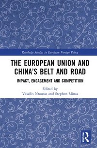 bokomslag The European Union and Chinas Belt and Road