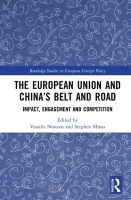 bokomslag The European Union and Chinas Belt and Road